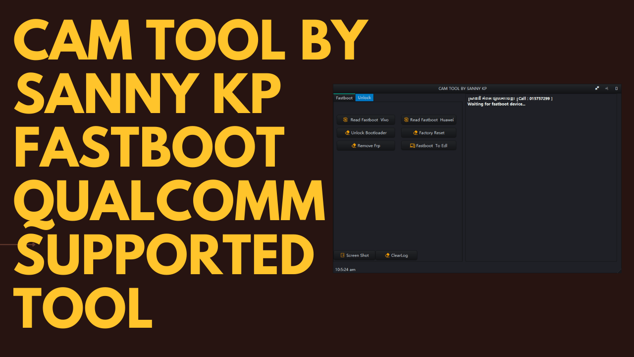 Cam tool by sanny kp fastboot & qualcomm supported tool