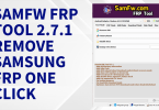 Samfw frp tool 2. 7. 1 - remove samsung frp one click