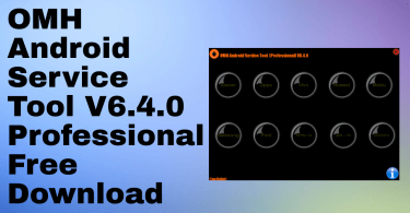 Omh android service tool v6. 4. 0 latest update free download