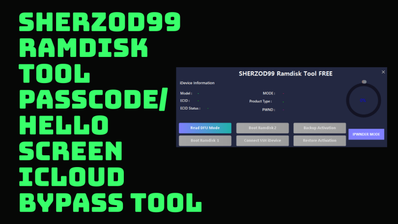 SHERZOD99 Ramdisk Tool FOR Windows iOS 15 iCloud Bypass Free Tool