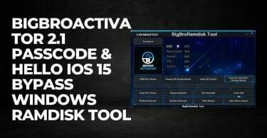 Bigbroactivator 2. 1 passcode & hello ios 15 bypass windows ramdisk tool