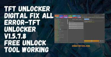 Tft unlocker digital fix all error-tft unlocker v1. 5. 7. 8 free unlock tool working