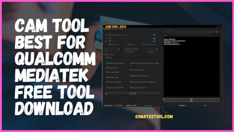 CAM Tool Qualcomm & MediaTek Fastboot FRP Remove Latest Tool Download