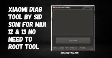 Xiaomi Diag Tool by Sid Soni For MIUI 12 & 13 No Need To Root Tool