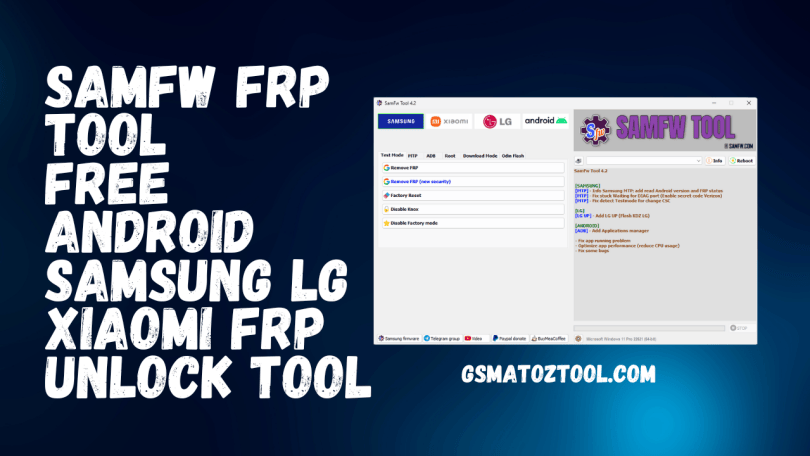 SamFw FRP Tool v4.7.1 FREE Android Samsung LG Xiaomi FRP Unlock Tool