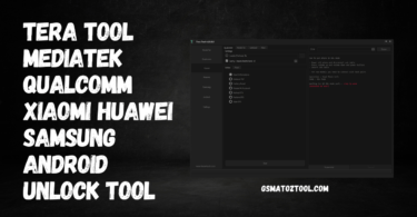 Tera tool mediatek qualcomm xiaomi huawei samsung android unlock tool