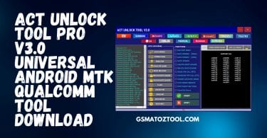 ACT Unlock Tool Pro V3.0 Universal Android MTK Qualcomm Tool Download