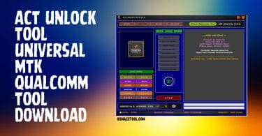 ACT Unlock Tool V4.0 Universal MTK Qualcomm Tool Download