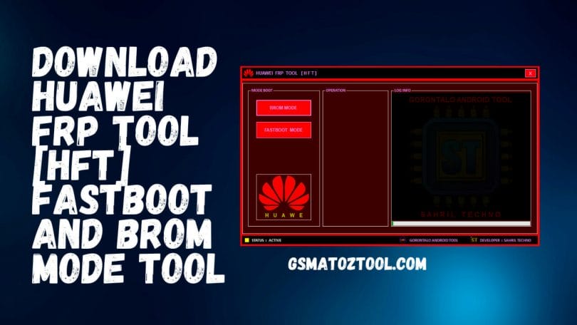 Huawei FRP Tool [HFT] Fastboot and BROM Mode Tool Download