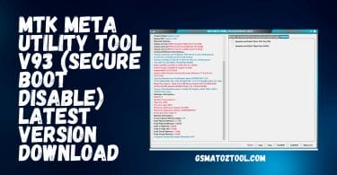 Download MTK META Utility V93 (Secure Boot Disable) Latest Version Tool