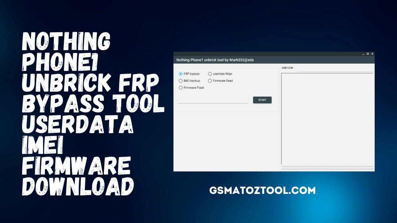 Nothing phone1 unbrick frp bypass tool download 1 Nothing phone1 unbrick frp bypass tool userdata imei firmware download