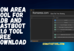 Rom area tool for adb and fastboot v1. 0 tool free download