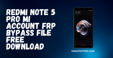 Redmi note 5 pro mi account frp bypass file