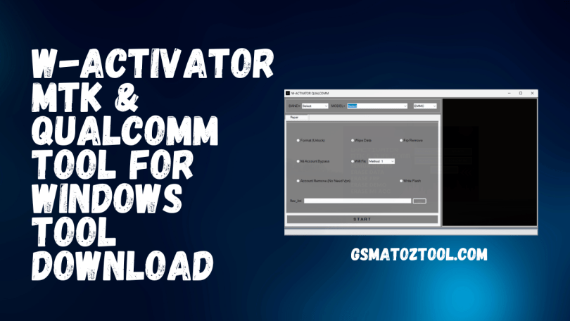 W-Activator MTK & Qualcomm Tool For Windows Tool Download