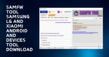 Samfw tool samsung lg and xiaomi android and devices tool download