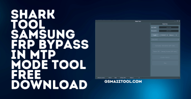 Shark Tool Samsung FRP Bypass Tool Latest Version Download