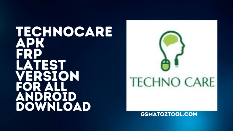 Technocare APK FRP Latest Version for All Android Download