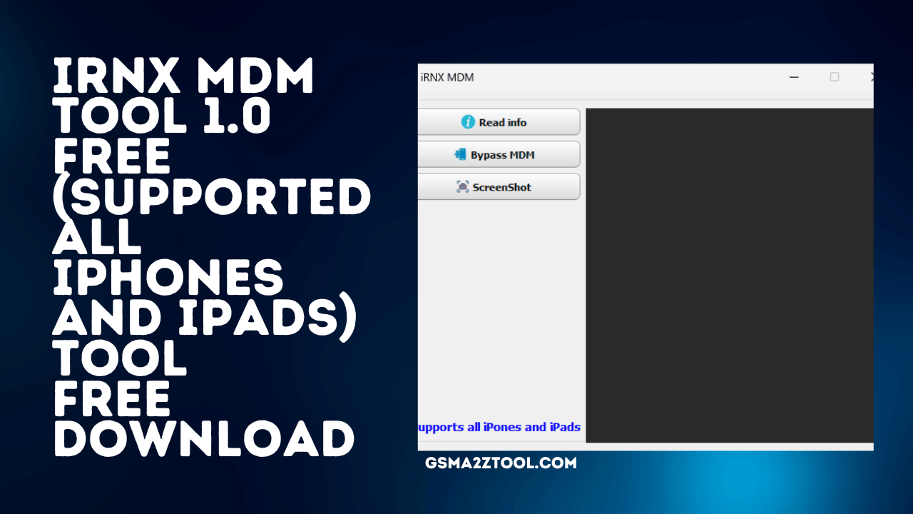 Irnx mdm tool (supported all iphones and ipads) tool free download Irnx mdm tool (supported all iphones and ipads) tool free download