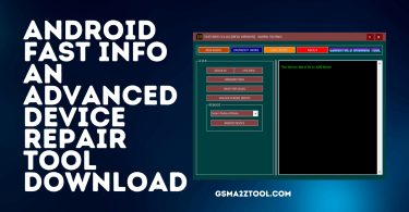 Android Fast Info V1.0.0 - An Advanced Device Repair Tool