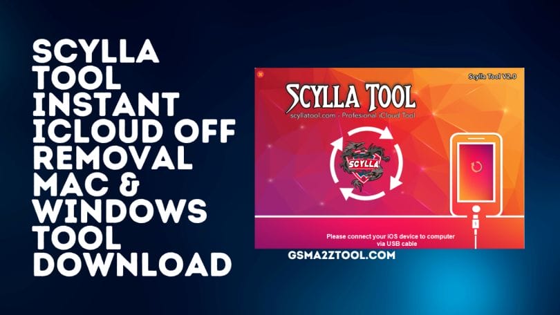Scylla Tool V3.0 Instant iCloud OFF Removal Tool Free Download