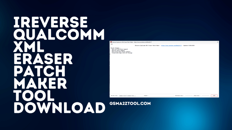 iReverse Qualcomm XML Eraser Patch Maker Tool Latest Version Download