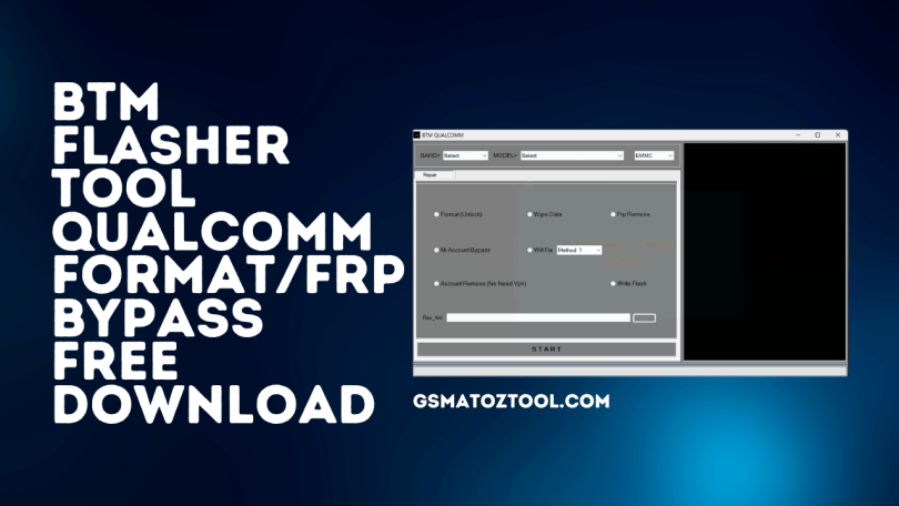 BTM Flasher Tool v1.0 Qualcomm Format/Frp Bypass Free Download