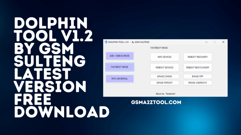 Dolphin Tool V1.2 by GSM Sulteng Latest Version Free Download