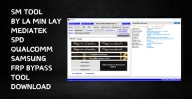 Sm tool by la min lay mediatekspdqualcommsamsung frp bypass tool download