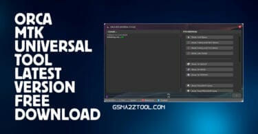 Orca mtk universal tool v1. 0. 0. 0 latest version free download