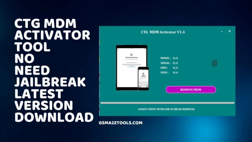 CTG MDM Activator Tool V1.4 No Need Jailbreak Windows Tool