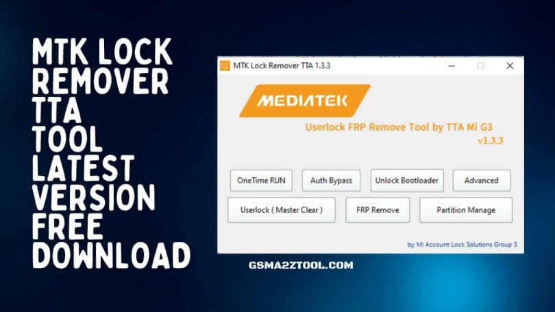  MTK Lock Remover TTA Tool v1.3.3 Latest Version Download