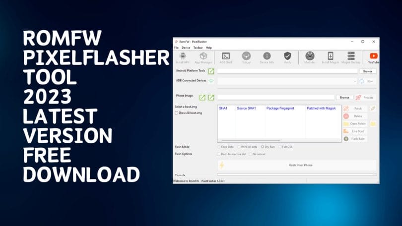 RomFW PixelFlasher Tool 2023 Latest Version Download