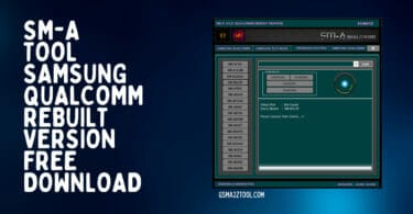 Sm-a tool samsung qualcomm rebuilt version free download