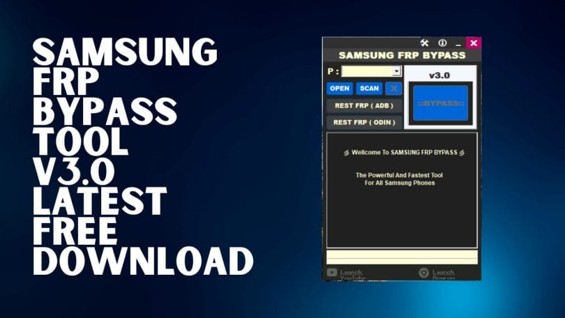 Samsung FRP Bypass Tool V3.0 Latest Free Download