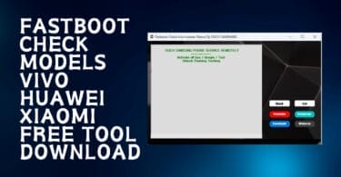 Fastboot check models vivo huawei xiaomi free tool download