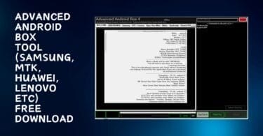 Advanced android box tool (samsung, mtk, huawei, lenovo etc) free download