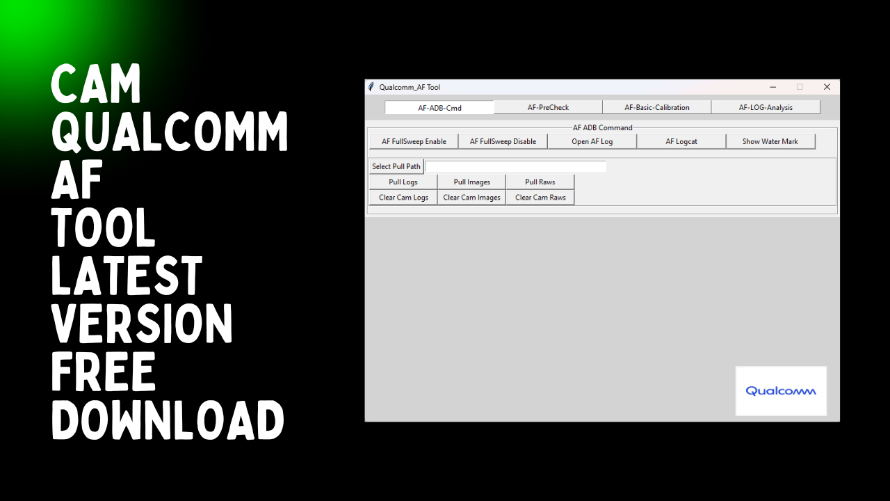 Cam qualcomm af tool latest version free download