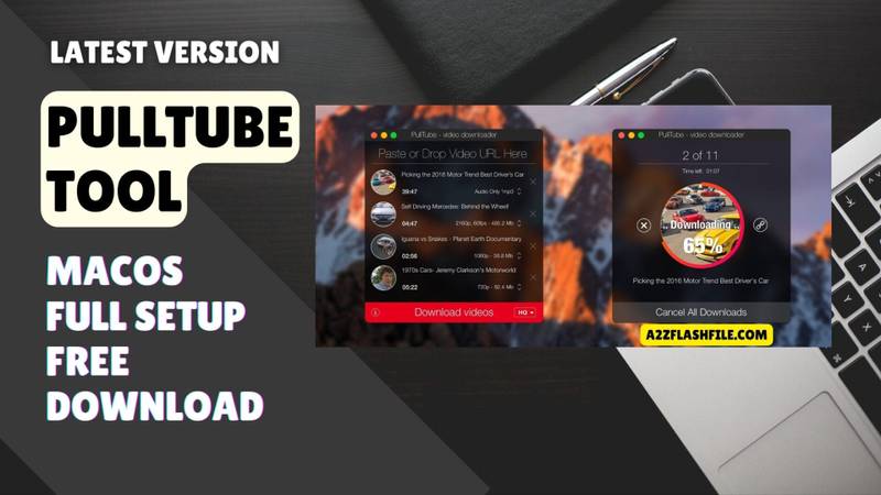 Pulltube tool v1. 8. 6. 13 free download for mac (full setup) 1 Pulltube tool macos main interface showing the video download queue and format options.